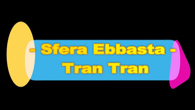 Sfera Ebbasta - Tran Tran (Lyric)