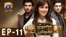 Mohabbat Tum Se Nafrat Hai - Episode 11 | Har Pal Geo