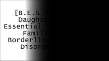 [JDuJb.!B.E.S.T] When Your Daughter Has BPD: Essential Skills to Help Families Manage Borderline Personality Disorder by Daniel S. Lobel [R.A.R]