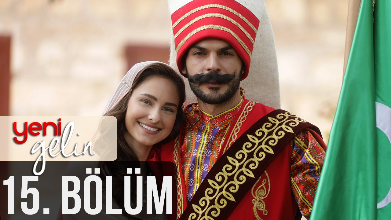 Yeni Gelin 15. Bölüm (Sezon Finali)