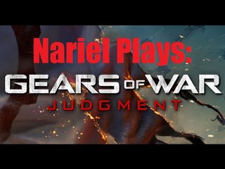 Nariel Plays Gears of War: Judgment