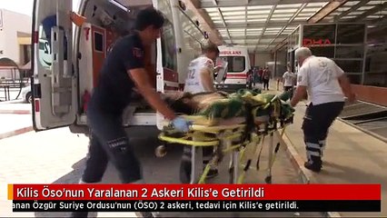 Kilis Öso'nun Yaralanan 2 Askeri Kilis'e Getirildi
