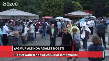 Yağmur altında adalet nöbeti!