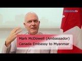 Mark , Canada Ambassador to Myanmar, talks Canada Perspective on Myanmar P2