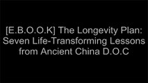 [846nu.!B.E.S.T] The Longevity Plan: Seven Life-Transforming Lessons from Ancient China by John D., M.D. Day, Jane Ann Day, Matthew LaPlante [R.A.R]