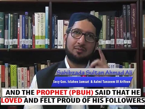 The people who would love Holy Prophet Muhammad (PBUH) after Him[ By: Sahibzada Sultan Ahmad Ali Sb ]
