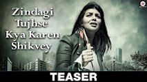 Zindagi Tujhse Kya Karen Shikvey - Teaser _ Ayesha Takia, Vipin Sharma & Vikas S _ Amit Mishra