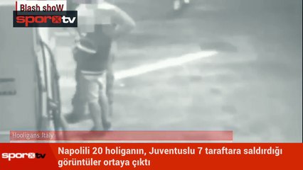 Napolili 20 holigan 7 Juventuslu taraftara saldırdı
