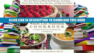 [Epub] Full Download The Whole Life Nutrition Cookbook: Over 300 Delicious Whole Foods Recipes,