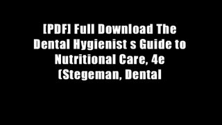 [PDF] Full Download The Dental Hygienist s Guide to Nutritional Care, 4e (Stegeman, Dental