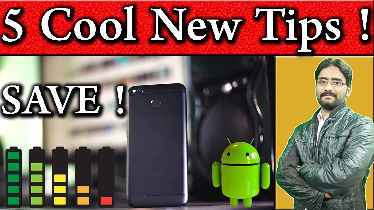 How to Extend Android Battery Life? | 5 Cool New Tips Extend Android Battery Life 2017