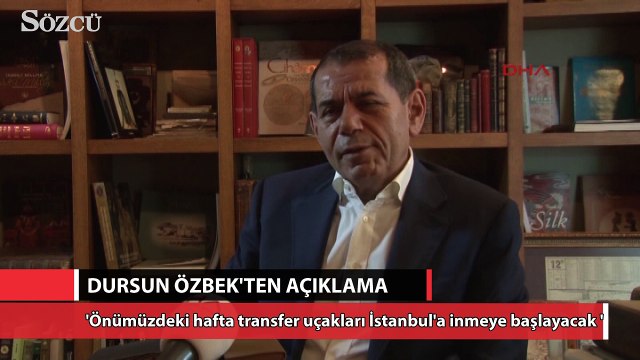 Dursun Özbek: 'Önümüzdeki hafta transfer uçakları İstanbul'a inmeye başlayacak'