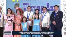 Mga ama ng tahanan at linkod bayan, pinarangalan ngayong Father's Day