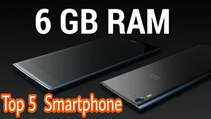 Top 5  New smartphone With 6GB ram June 2017