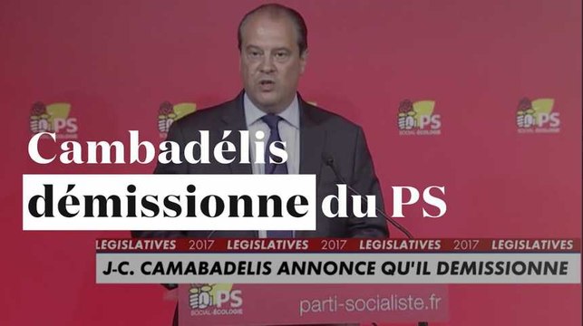 Jean-Christophe Cambadélis démissionne de la tête du PS après sa déroute