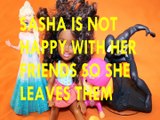 BARBIE SASHA IS NOT HAPPY WITH HER FRIENDS+ ELSA CHELSEA CLUB SKYE SPIDERMANToys Kids Video