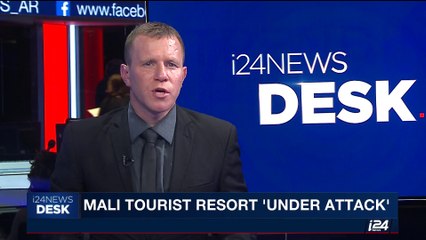 i24NEWS DESK | Mali tourist resort "under attack" | Sunday, June 18th 2017