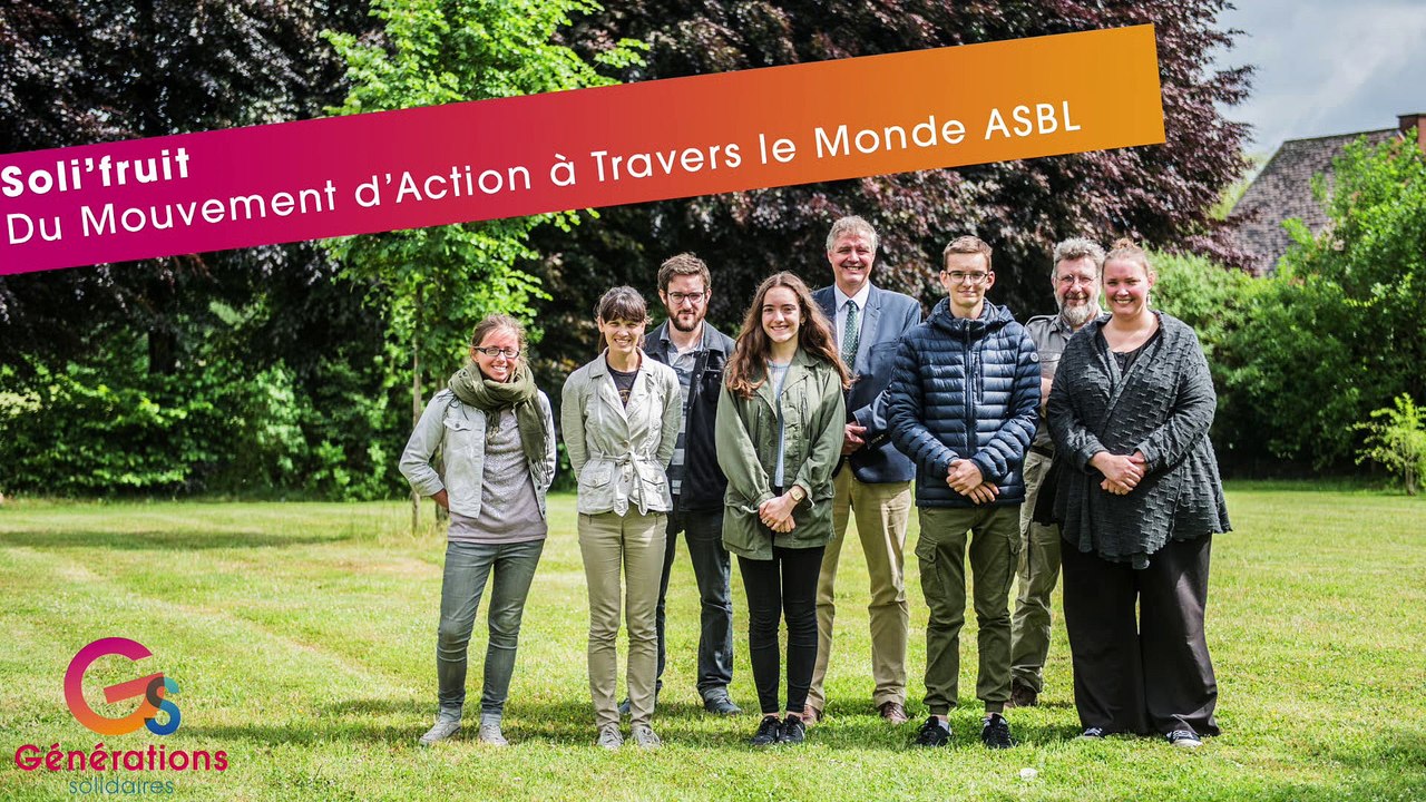 L'Avenir - Portrait Générations Solidaires : Soli’fruit  Du Mouvement d’Action à Travers le Monde ASBL