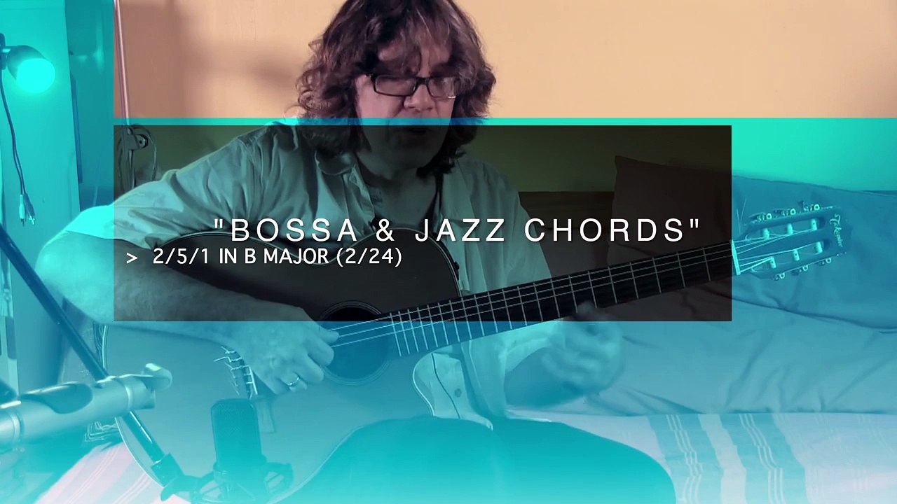 JAZZ / BOSSA CHORDS 2-5-1 IN B MAJOR (2/24)