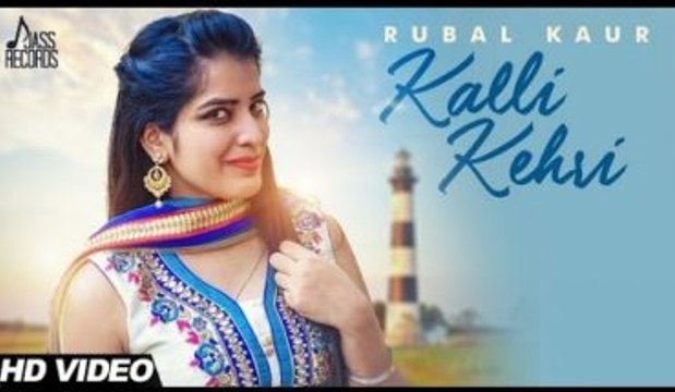 Latest Punjabi Songs - Kalli Kehri - HD(FULL Song) - Rubal Kaur - New Punjabi Songs - PK hungama mASTI Official Channel