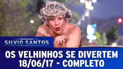 Os Velhinhos Se Divertem - 18.06.17 - Completo