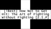 [R2qYd.F.R.E.E] How Not to Get Hit: The Art of Fighting Without Fighting by Nathaniel Cooke DOC