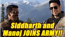 Sidharth Malhotra and Manoj Bajpayee in ARMY UNIFORMS for Ayiyaary; Watch | FilmiBeat