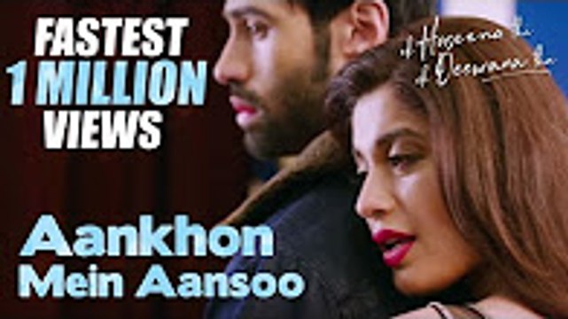 Aankhon Mein Aansoon _ New Hindi Songs 2017 _ Nadeem, Palak, Yaseer _ Ek Haseena Thi Ek Deewana Tha