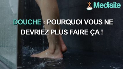 Douche : pourquoi vous ne devez plus faire ça !