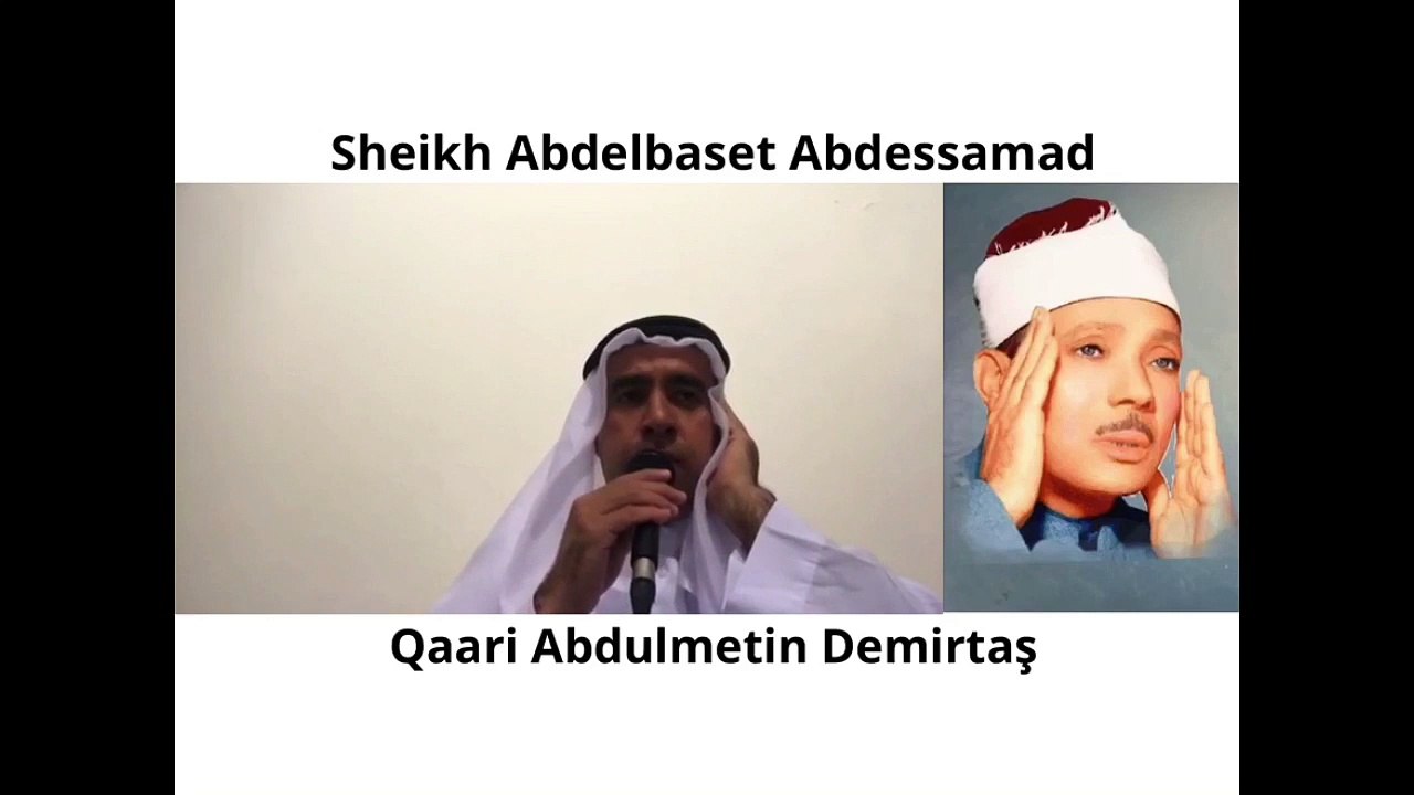 Metin Demirtas. Seyh Abdussamed Taklidi Fatiha Suresi. Seyh Abdussamed mukallidi. Sheikh Abdelbaset Abdessamad. Surah Al fatihah Abdussamed. Hafiz Metin Demirtas Kuran tilaveti. Sheikh Abdulbasit Abdussamed. Imitation of the Sheikh Abdelbaset Abdessamad