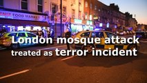 London mosque attack treated as terror incident