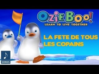 Ozie Boo - La Fête De Tous Les Copains - Chanson Officielle