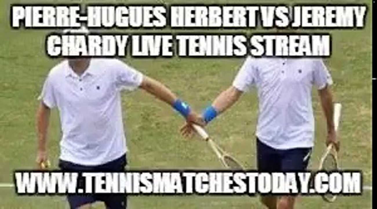 Pierre-Hugues Herbert vs Jeremy Chardy Live Tennis Stream - ATP London - Aegon Championships - 20-Jun - 10:00 UK