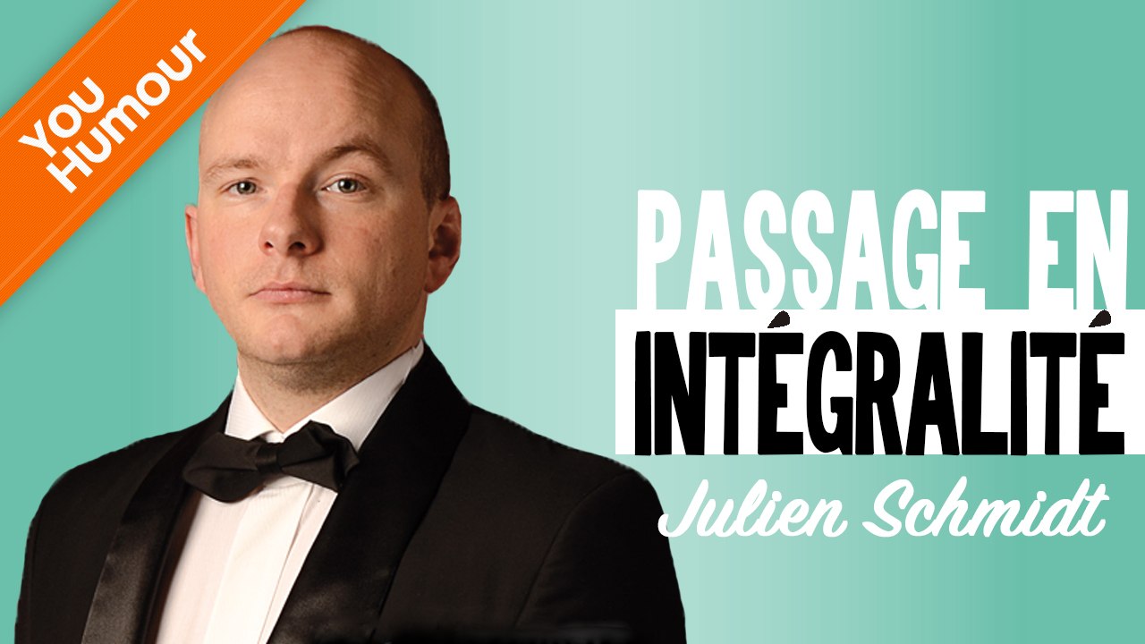 JULIEN SCHMIDT - Passage en intégralité