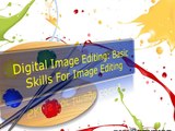Digital Image editing - Basic Skill for Professional Photo Retouching
