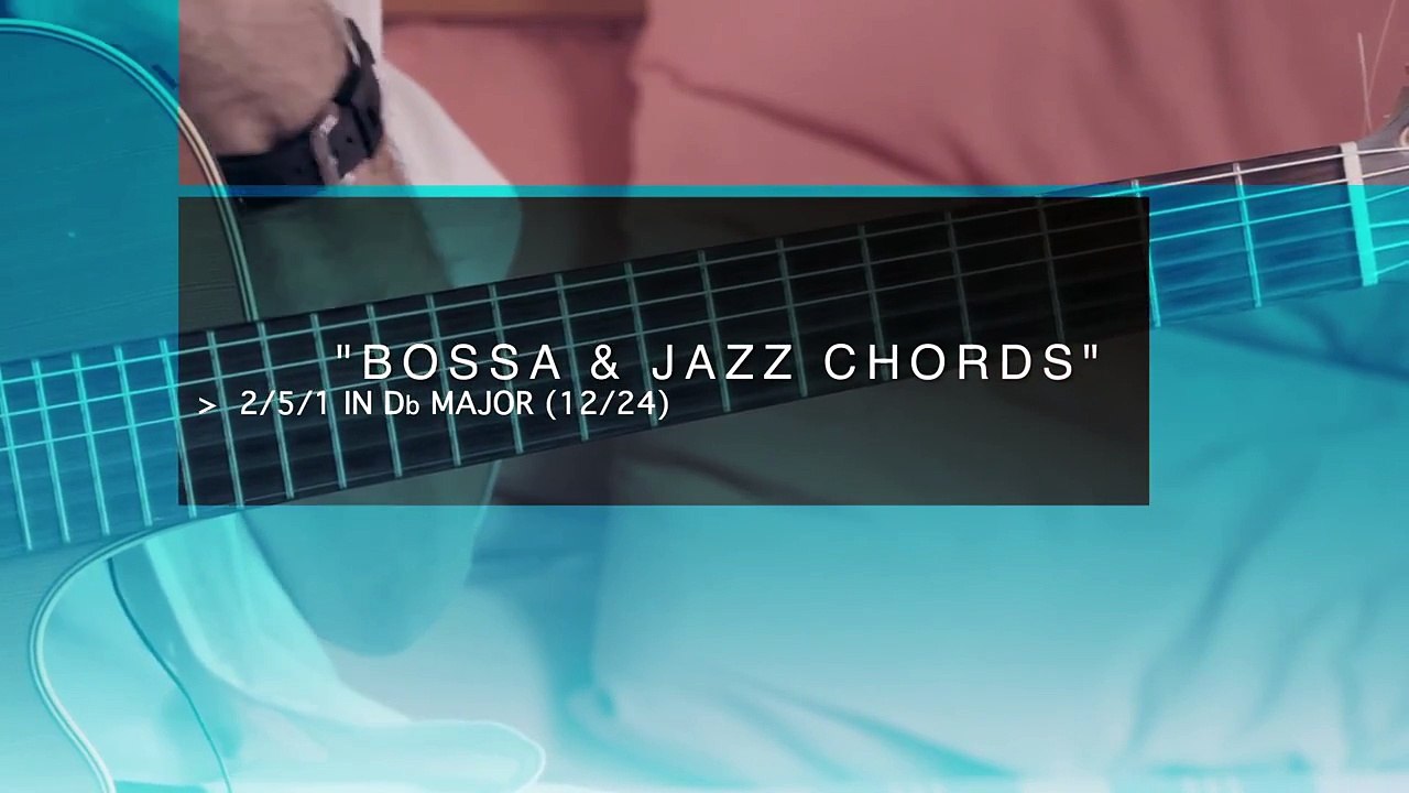 JAZZ / BOSSA CHORDS 2-5-1 IN Db MAJOR (12/24)