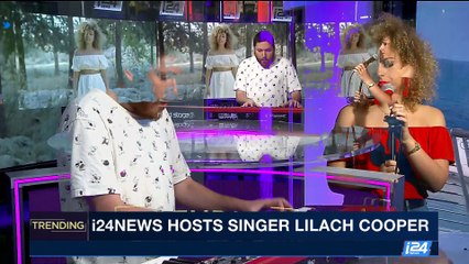 TRENDING | i24NEWS hosts singer Lilach Cooper | Monday, June 19th 2017