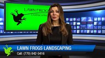 Lawn Frogs Landscaping - Roswell GA