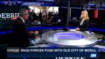 DEBRIEF | Iraqi forces push into old of Mosul | Monday, June 19th 2017