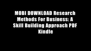 MOBI DOWNLOAD Research Methods For Business: A Skill Building Approach PDF Kindle