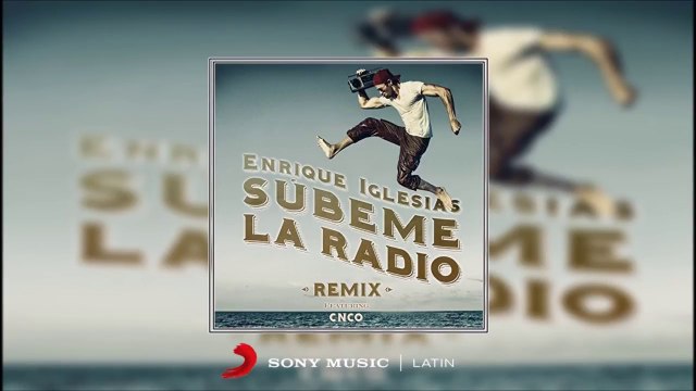 Enrique Iglesias - Subeme La Radio ft. CNCO (Remix)