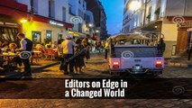 Editors on Edge in a Changed World