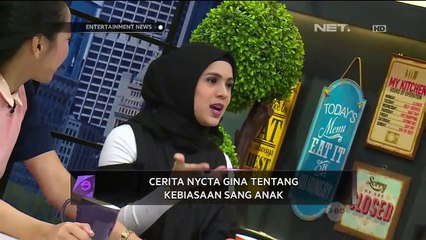 Cerita Nycta Gina Tentang Kebiasaan Sang Anak