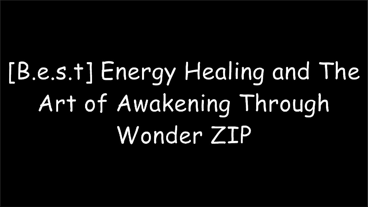 [sbTk8.D.O.W.N.L.O.A.D] Energy Healing and The Art of Awakening Through Wonder by Alain Herriott, Jody Herriott, Tyler Odysseus [Z.I.P]