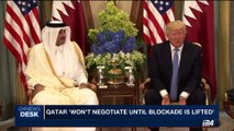 i24NEWS DESK | Qatar 'won't negotiate until blockade is lifted' | Tuesday, June 20th 2017