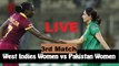 Pakistan Women VS West Indies Women , 3rd warm up Match Live Streaming