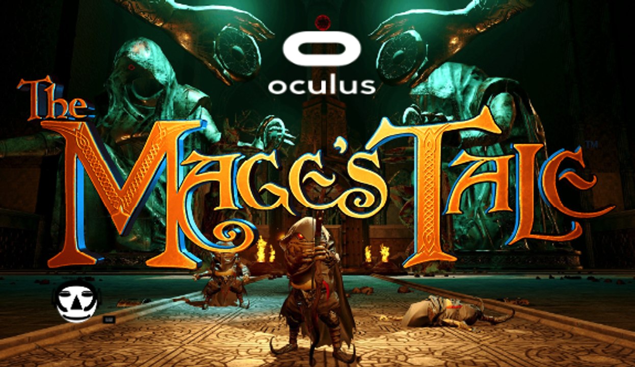 THE MAGE'S TALE I VR Game Trailer I Launch Trailer I OCULUS RIFT 2017