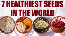 7 Healthiest seeds & Health benefits; Check out here | Boldsky