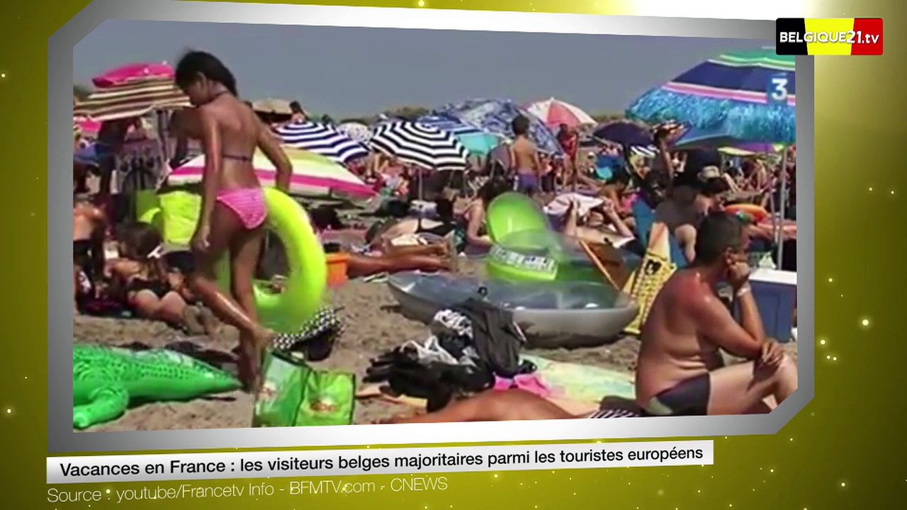 Vacances en France : les visiteurs belges majoritaires parmi les touristes européens