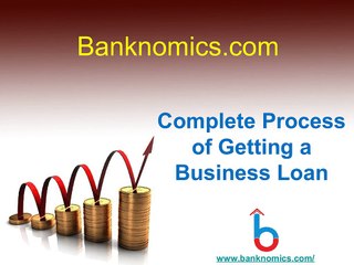 Complete Process of Getting a Business Loan